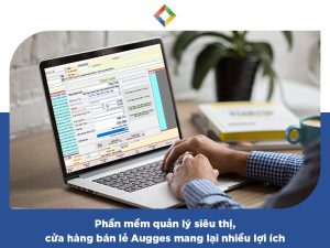 Phần mềm quản lý siêu thị, cửa hàng bán lẻ có nhiều tính năng