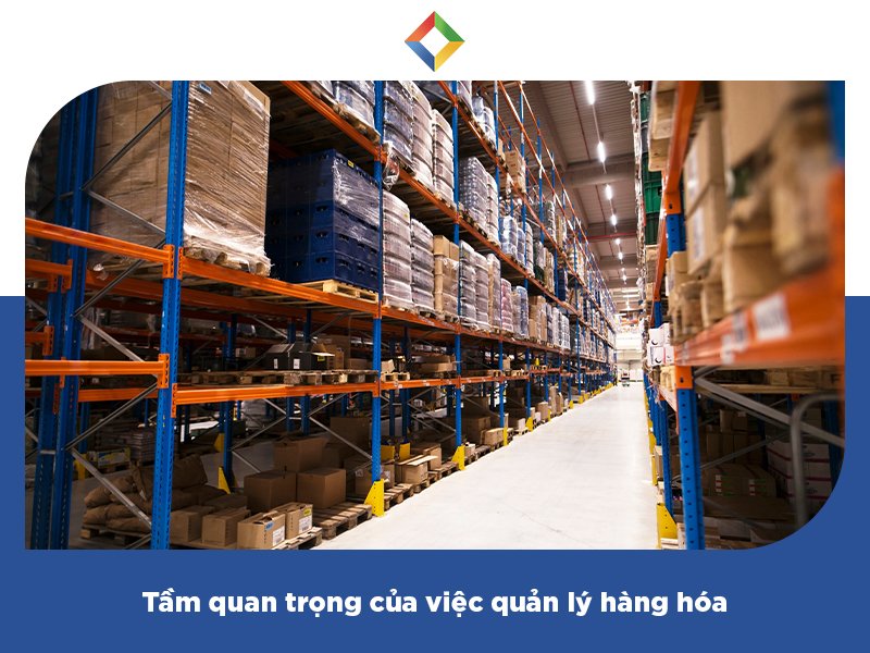 Bí kíp quản lý hàng hóa hiệu quả, tránh thất thoát-1